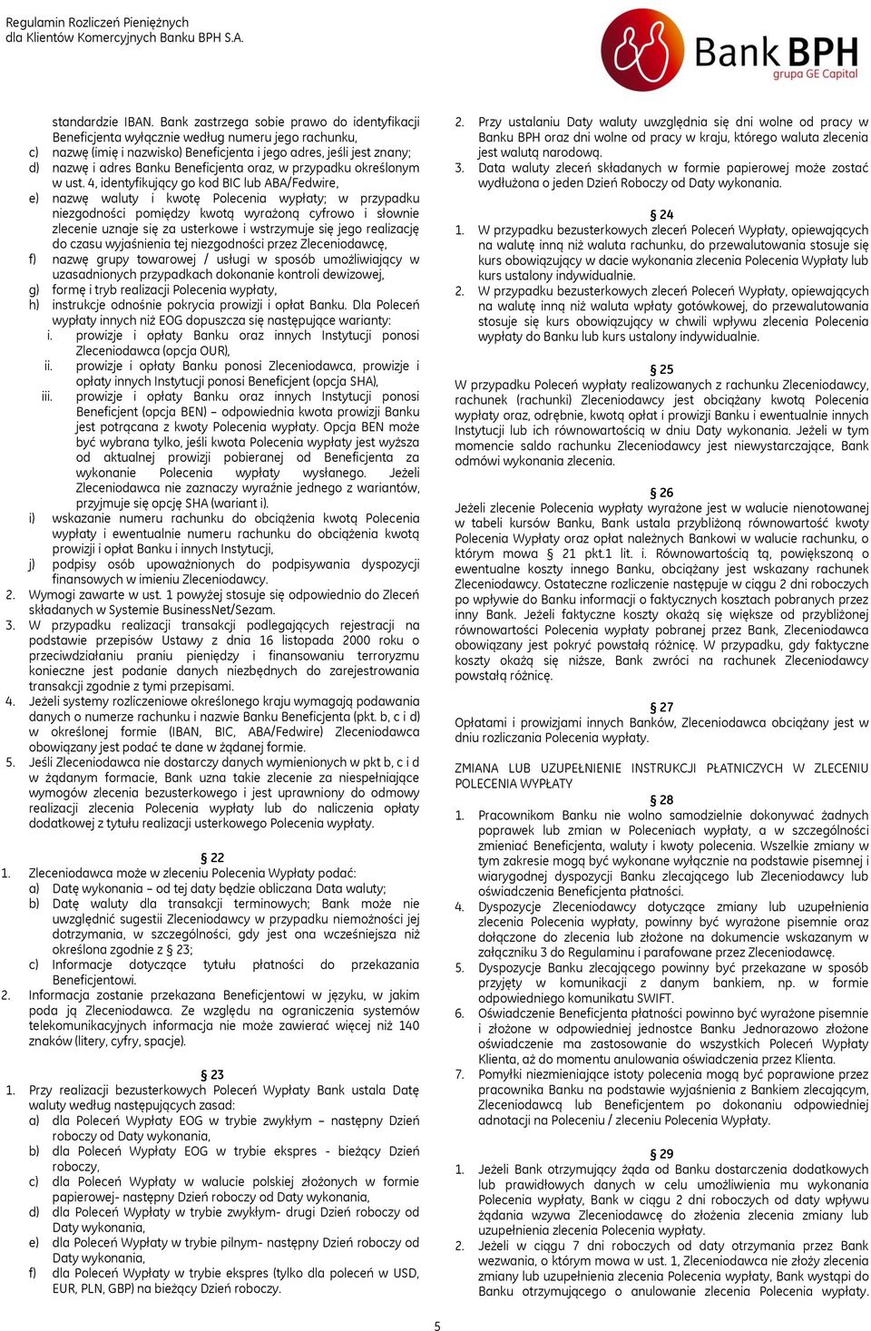 Beneficjenta oraz, w przypadku określonym w ust.