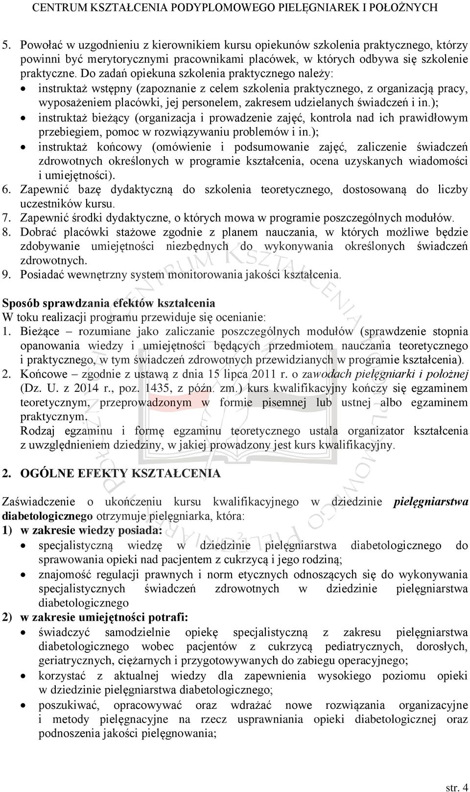 świadczeń i in.); instruktaż bieżący (organizacja i prowadzenie zajęć, kontrola nad ich prawidłowym przebiegiem, pomoc w rozwiązywaniu problemów i in.