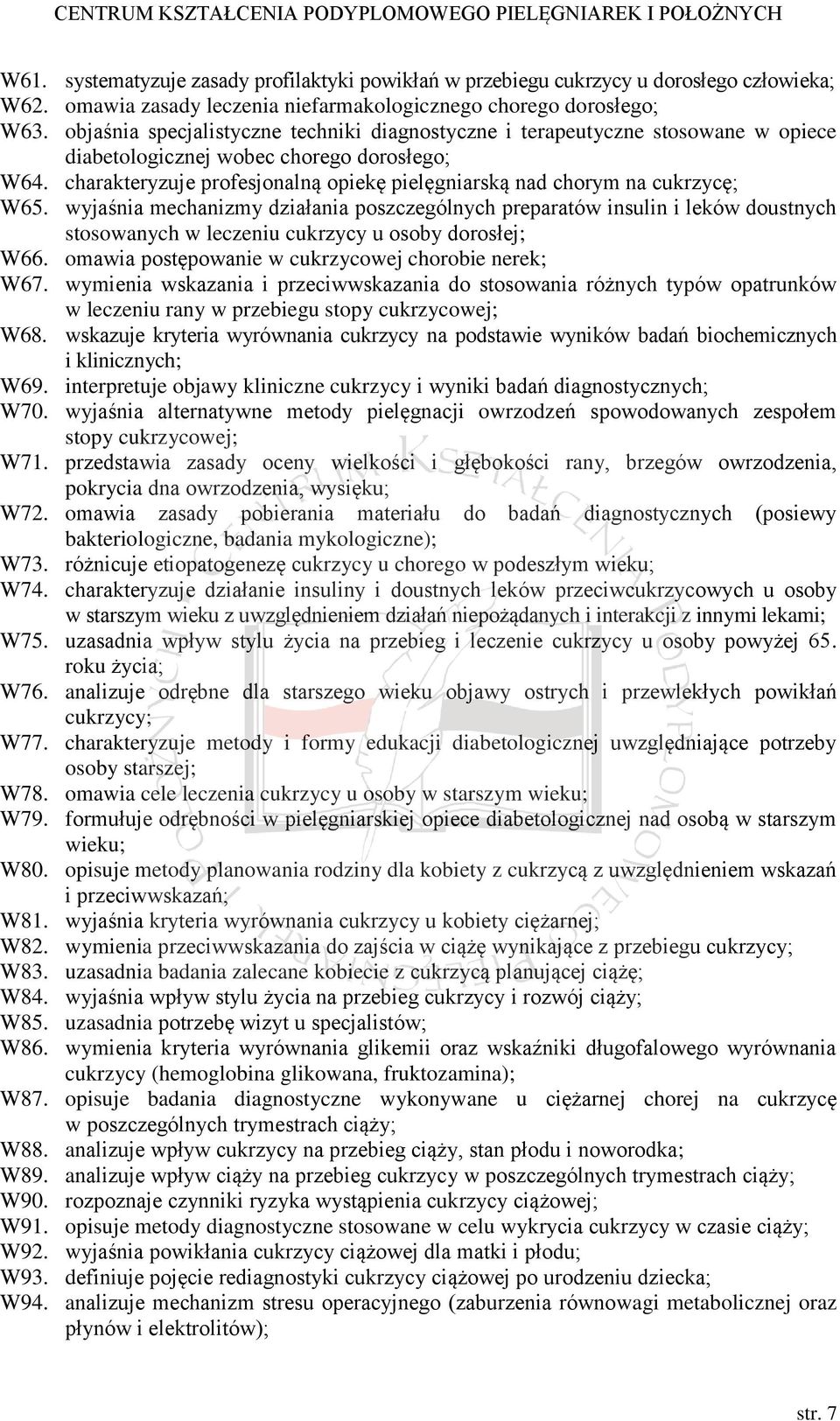 charakteryzuje profesjonalną opiekę pielęgniarską nad chorym na cukrzycę; W65.