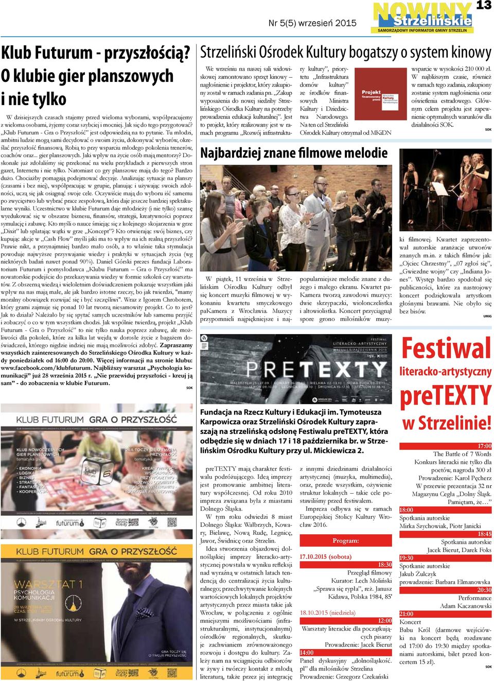 Klub Futurum - Gra o Przyszłość jest odpowiedzią na to pytanie. Tu młodzi, ambitni ludzie mogą sami decydować o swoim życiu, dokonywać wyborów, określać przyszłość finansową.