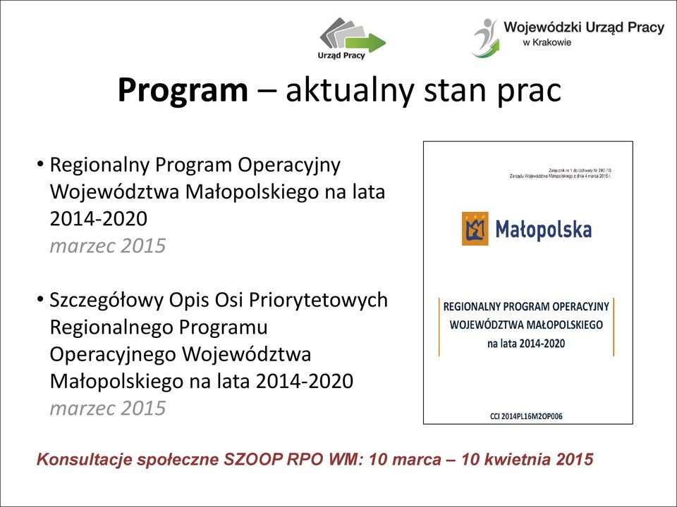 Priorytetowych Regionalnego Programu Operacyjnego Województwa Małopolskiego