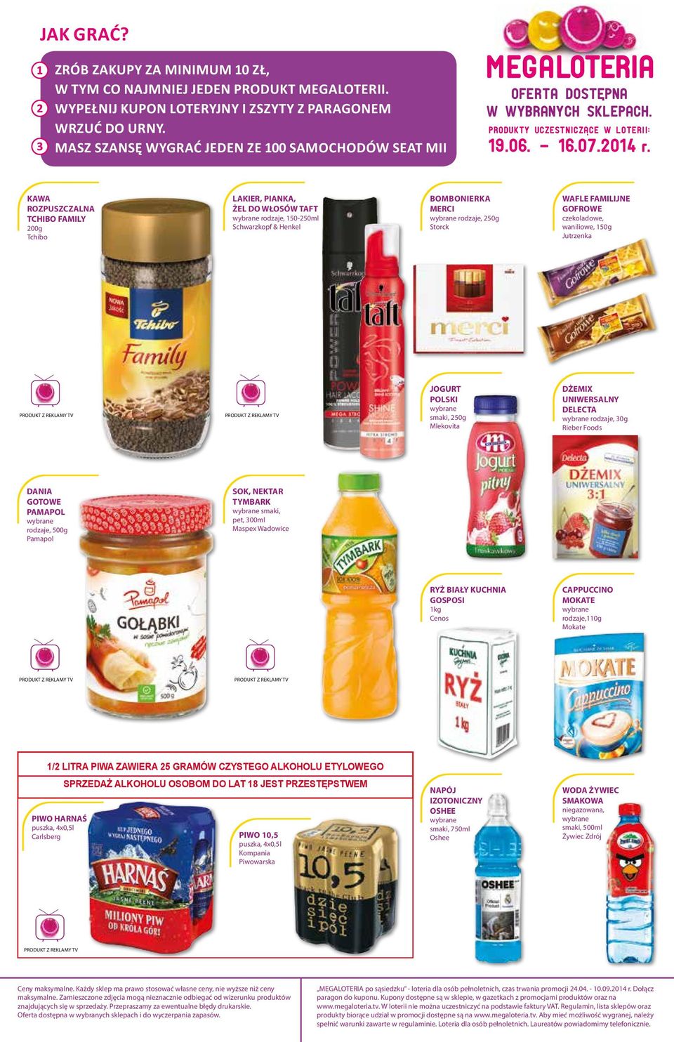 Schwarzkopf & Henkel produkty uczestniczace w loterii: 19.06. - 16.07.2014.