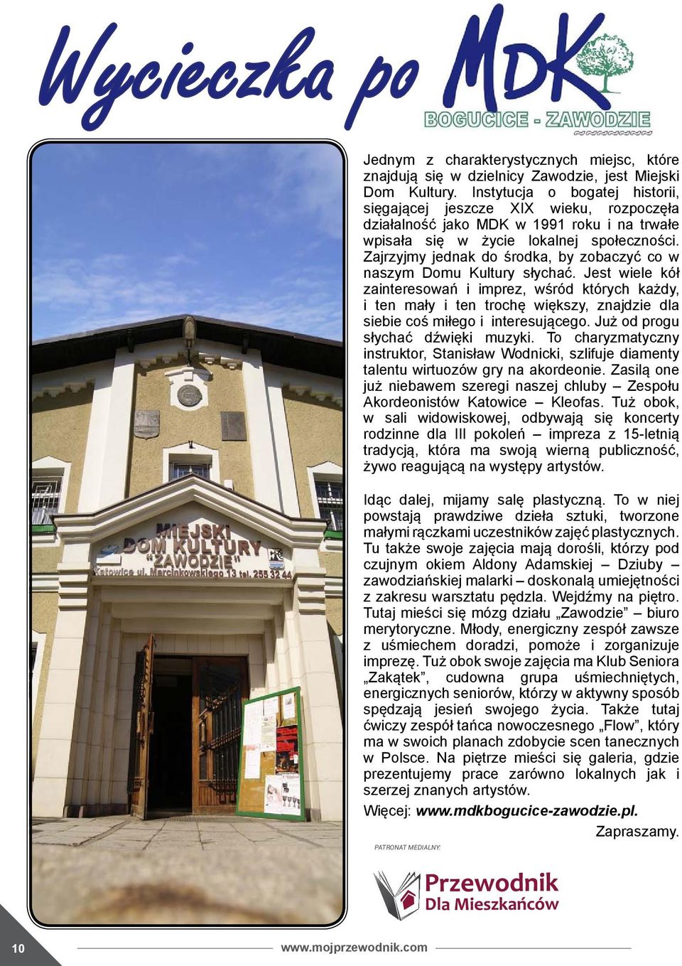 Zajrzyjmy jednak do środka, by zobaczyć co w naszym Domu Kultury słychać.