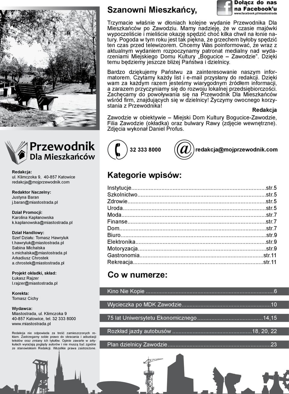 Chcemy Was poinformować, że wraz z aktualnym wydaniem rozpoczynamy patronat medialny nad wydarzeniami Miejskiego Domu Kultury Bogucice Zawodzie.