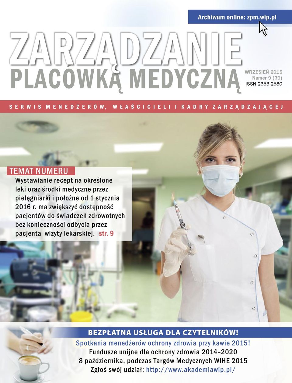 TEMAT NUMERU Wystawianie recept na określone leki oraz środki medyczne przez pielęgniarki i położne od 1 stycznia 2016 r.