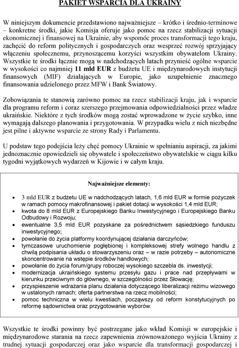 przynoszącemu korzyści wszystkim obywatelom Ukrainy.