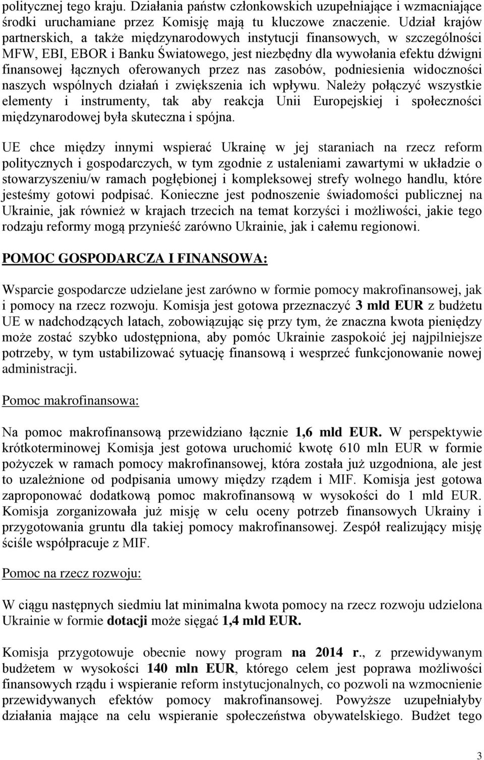 oferowanych przez nas zasobów, podniesienia widoczności naszych wspólnych działań i zwiększenia ich wpływu.