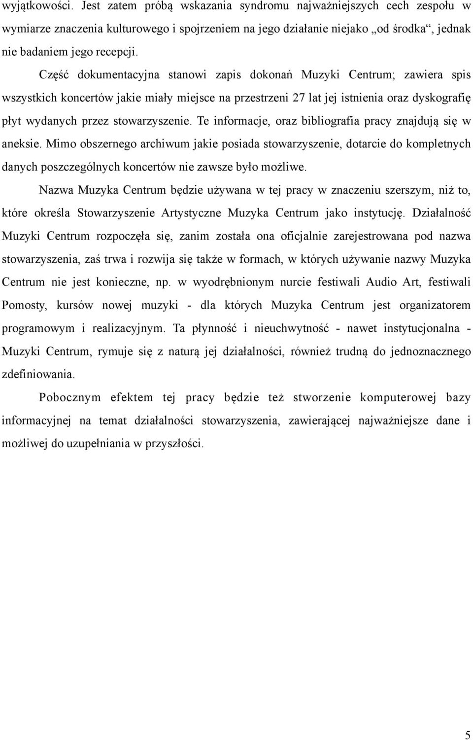 stowarzyszenie. Te informacje, oraz bibliografia pracy znajdują się w aneksie.