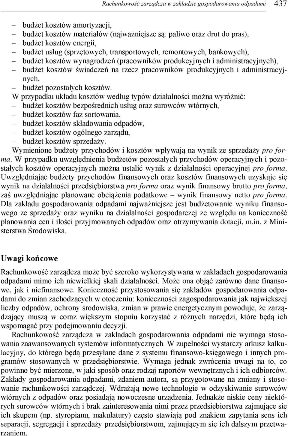 administracyjnych, budżet pozostałych kosztów.
