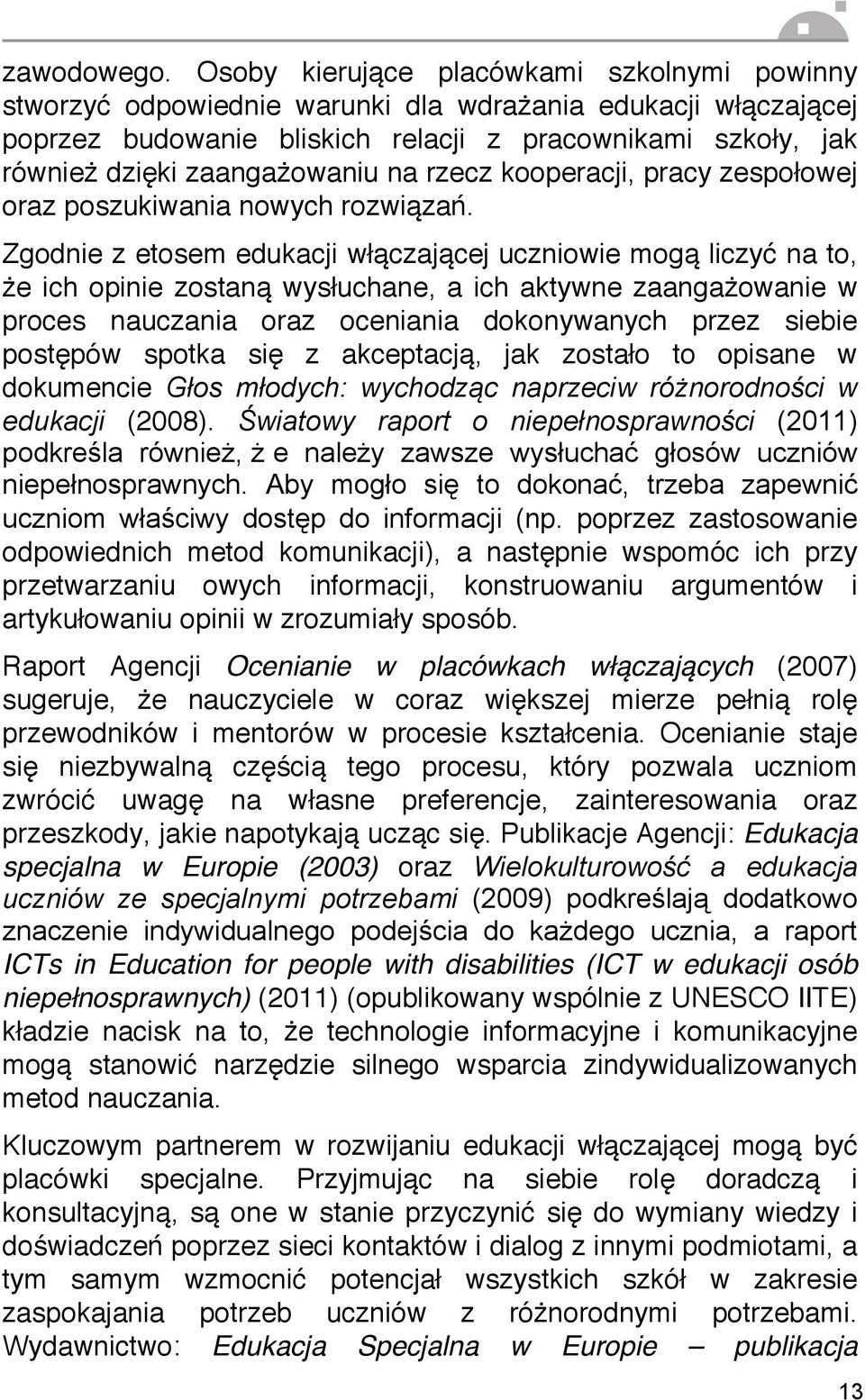 na rzecz kooperacji, pracy zespołowej oraz poszukiwania nowych rozwiązań.