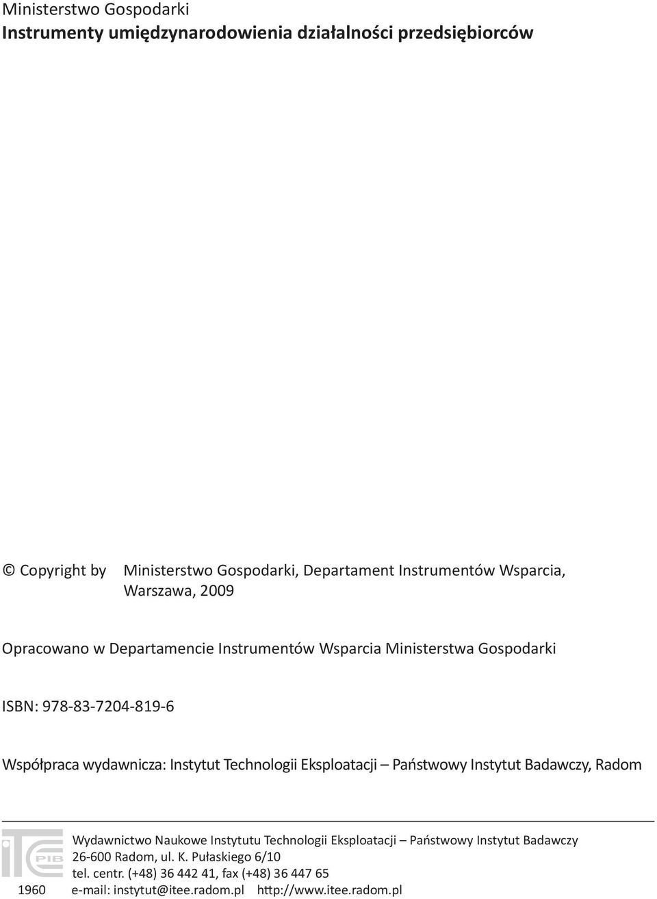 Instytut Technologii Eksploatacji Państwowy Instytut Badawczy, Radom 1960 Wydawnictwo Naukowe Instytutu Technologii Eksploatacji Państwowy Instytut