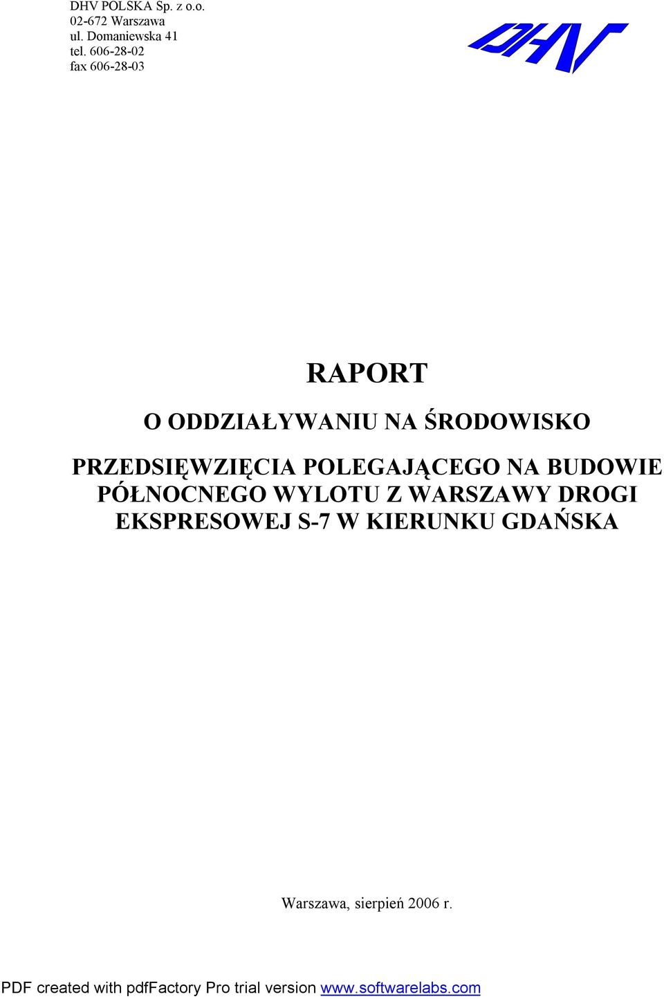 PRZEDSIĘWZIĘCIA POLEGAJĄCEGO NA BUDOWIE PÓŁNOCNEGO WYLOTU Z
