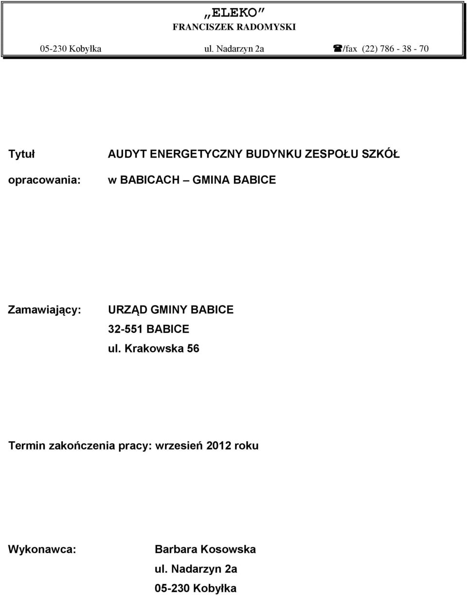 ZESPOŁU SZKÓŁ w BABICACH GMINA BABICE Zamawiający: URZĄD GMINY BABICE 32-551