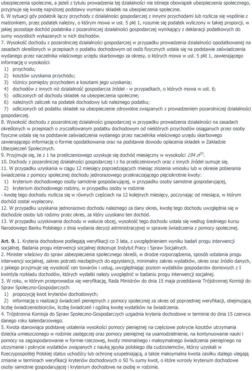 5 pkt 1, rozumie się podatek wyliczony w takiej proporcji, w jakiej pozostaje dochód podatnika z pozarolniczej działalności gospodarczej wynikający z deklaracji podatkowych do sumy wszystkich