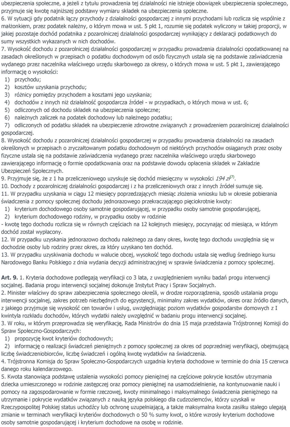 5 pkt 1, rozumie się podatek wyliczony w takiej proporcji, w jakiej pozostaje dochód podatnika z pozarolniczej działalności gospodarczej wynikający z deklaracji podatkowych do sumy wszystkich