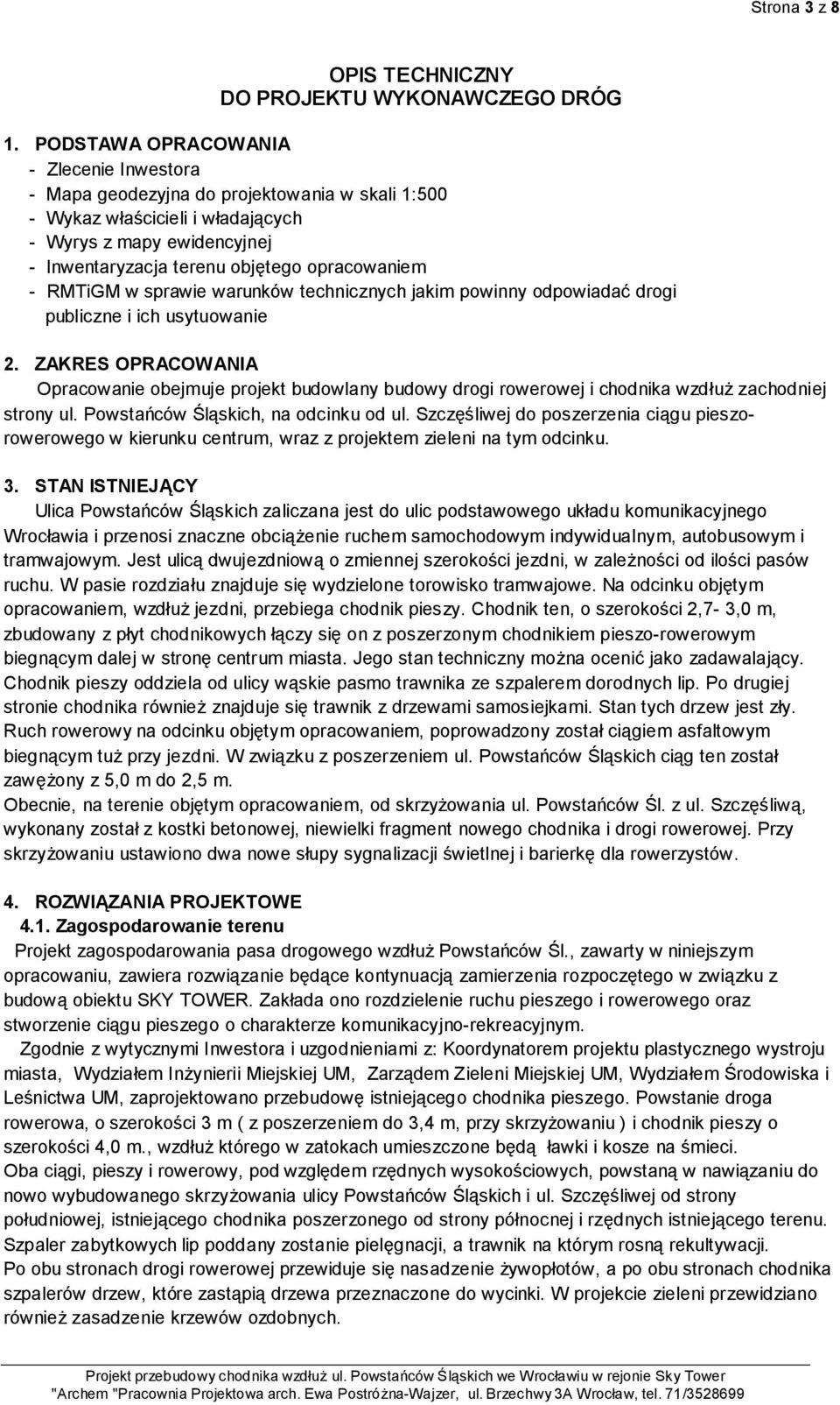 - RMTiGM w sprawie warunków technicznych jakim powinny odpowiadać drogi publiczne i ich usytuowanie 2.