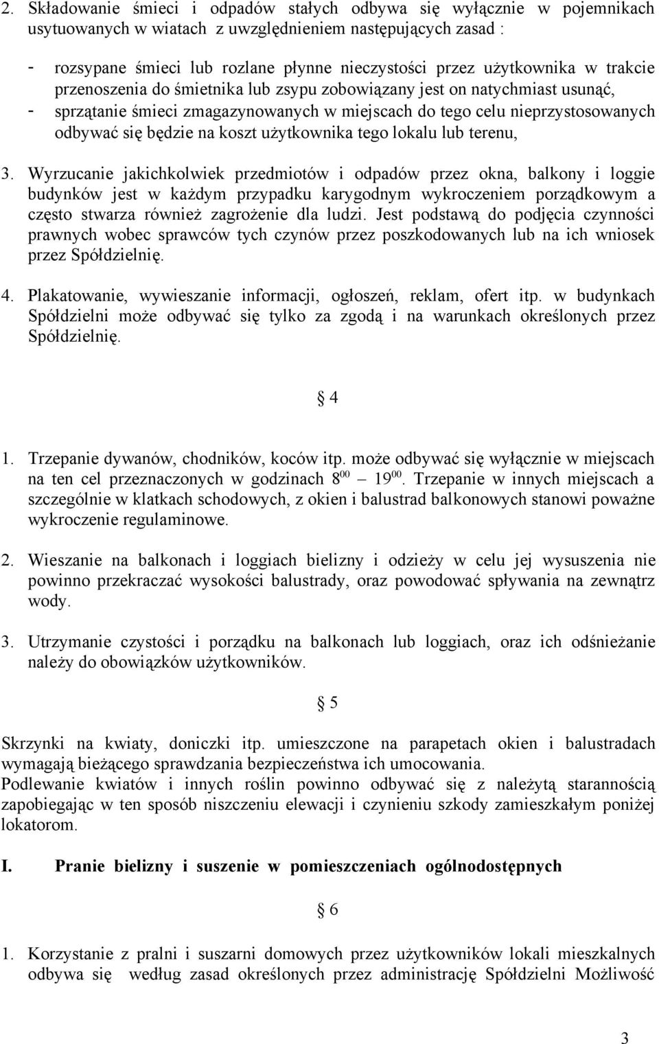 koszt użytkownika tego lokalu lub terenu, 3.