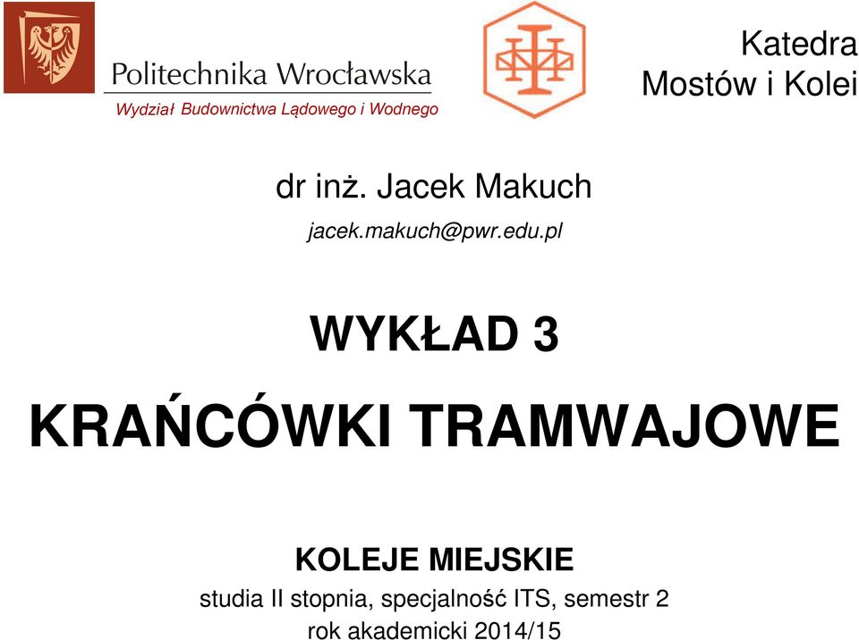 pl WYKŁAD 3 KRAŃCÓWKI TRAMWAJOWE KOLEJE