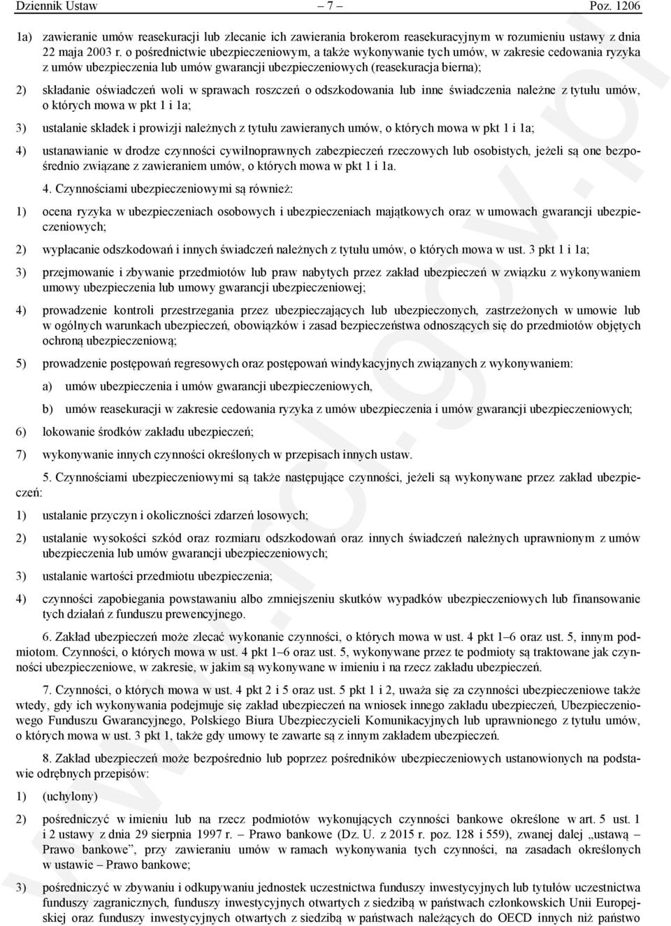 woli w sprawach roszczeń o odszkodowania lub inne świadczenia należne z tytułu umów, o których mowa w pkt 1 i 1a; 3) ustalanie składek i prowizji należnych z tytułu zawieranych umów, o których mowa w