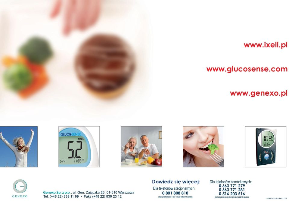 (+48 22) 839 11 99 Faks (+48 22) 839 23 12 Dowiedz się więcej: Dla
