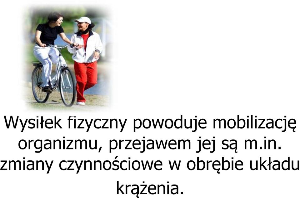 przejawem jej są m.in.