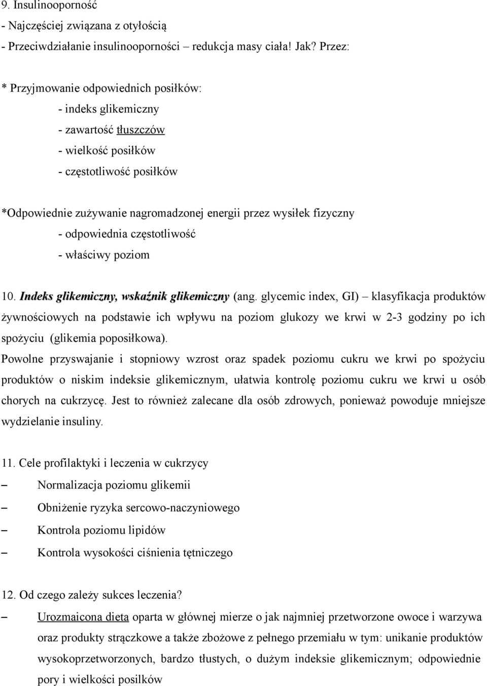 fizyczny - odpowiednia częstotliwość - właściwy poziom 10. Indeks glikemiczny, wskaźnik glikemiczny (ang.