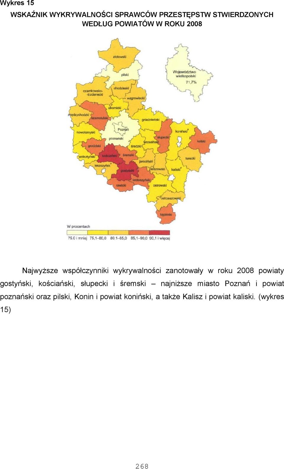 gostyński, kościański, słupecki i śremski najniższe miasto Poznań i powiat