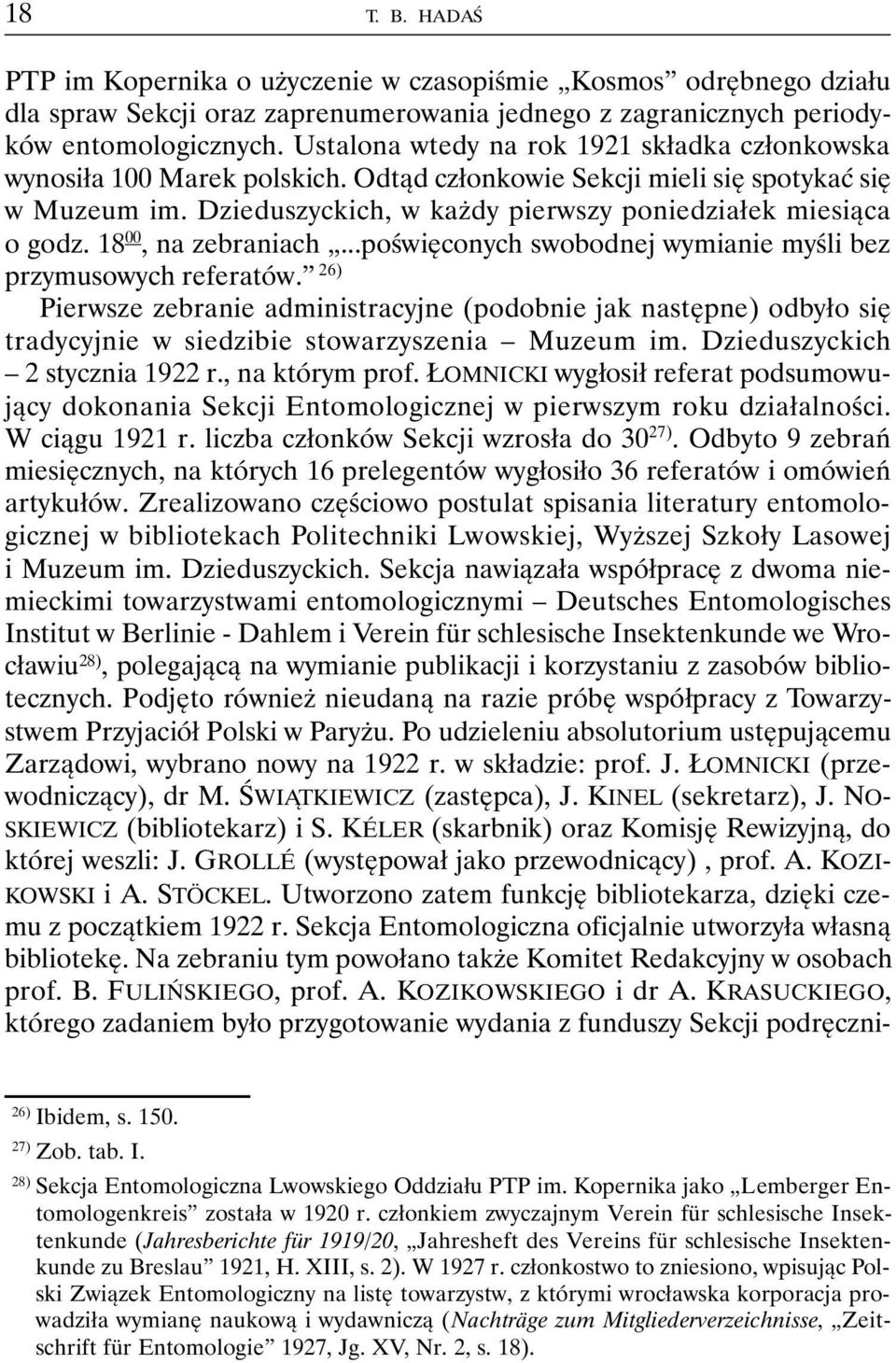 18 00, na zebraniach...poświęconych swobodnej wymianie myśli bez przymusowych referatów.