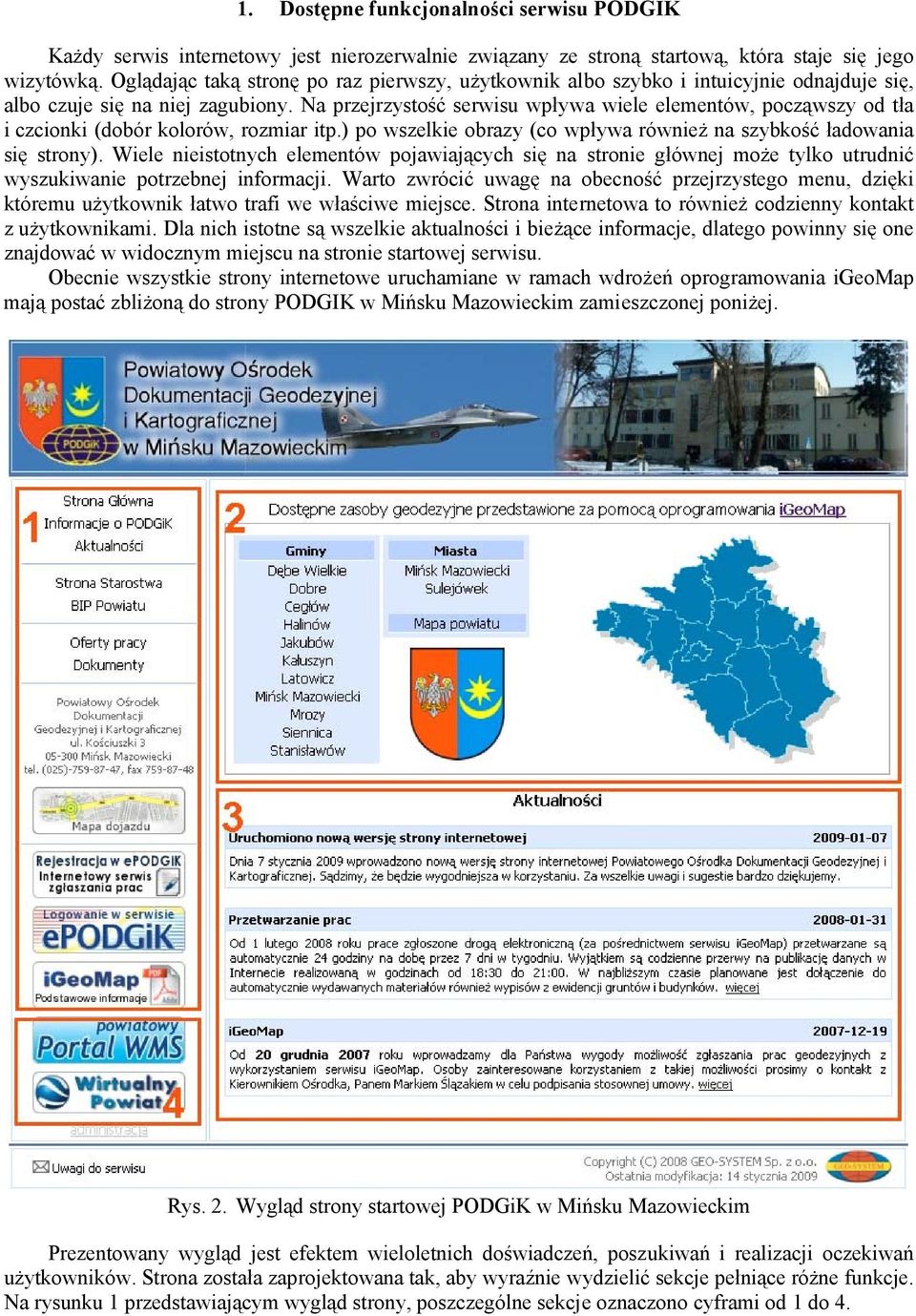 Na przejrzystość serwisu wpływa wiele elementów, począwszy od tła i czcionki (dobór kolorów, rozmiar itp.) po wszelkie obrazy (co wpływa również na szybkość ładowania się strony).