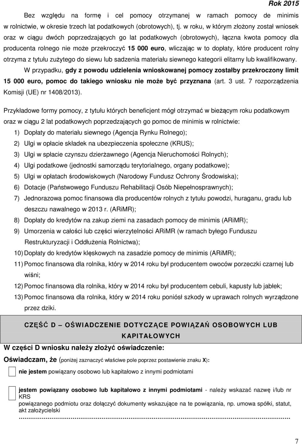 dopłaty, które producent rolny otrzyma z tytułu zużytego do siewu lub sadzenia materiału siewnego kategorii elitarny lub kwalifikowany.
