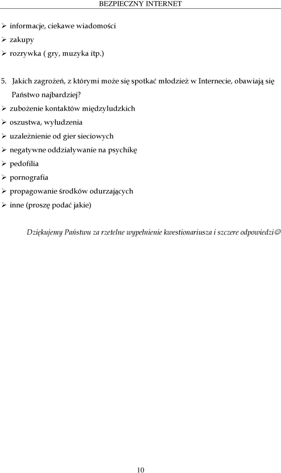 zuboŝenie kontaktów międzyludzkich oszustwa, wyłudzenia uzaleŝnienie od gier sieciowych negatywne oddziaływanie na