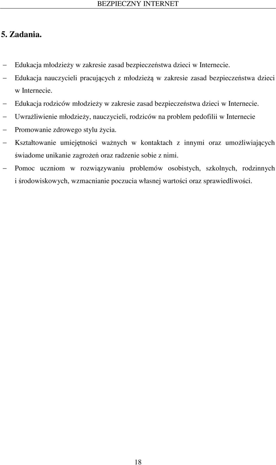 Edukacja rodziców młodzieży w zakresie zasad bezpieczeństwa dzieci w Internecie.