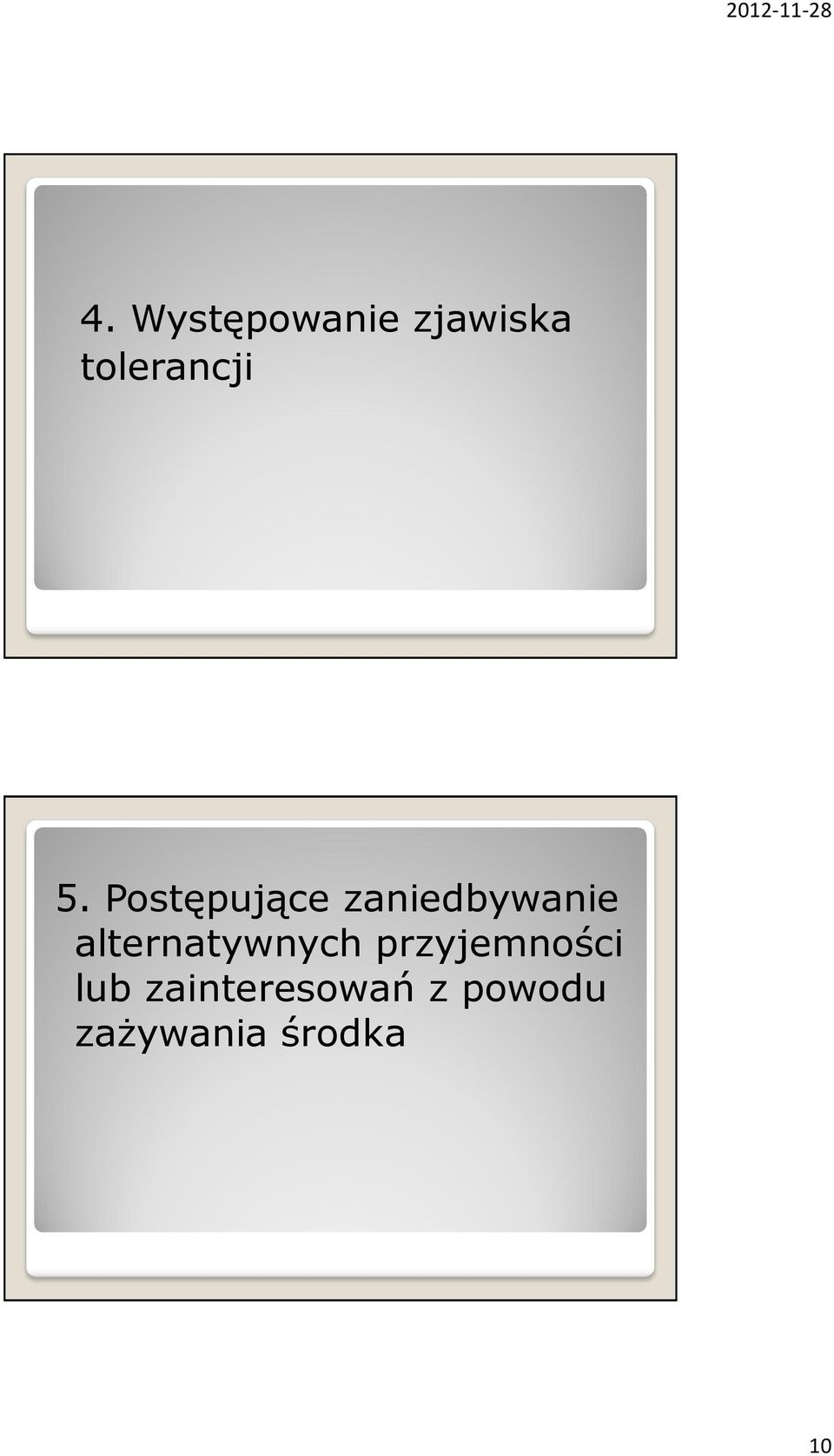 Postępujące zaniedbywanie