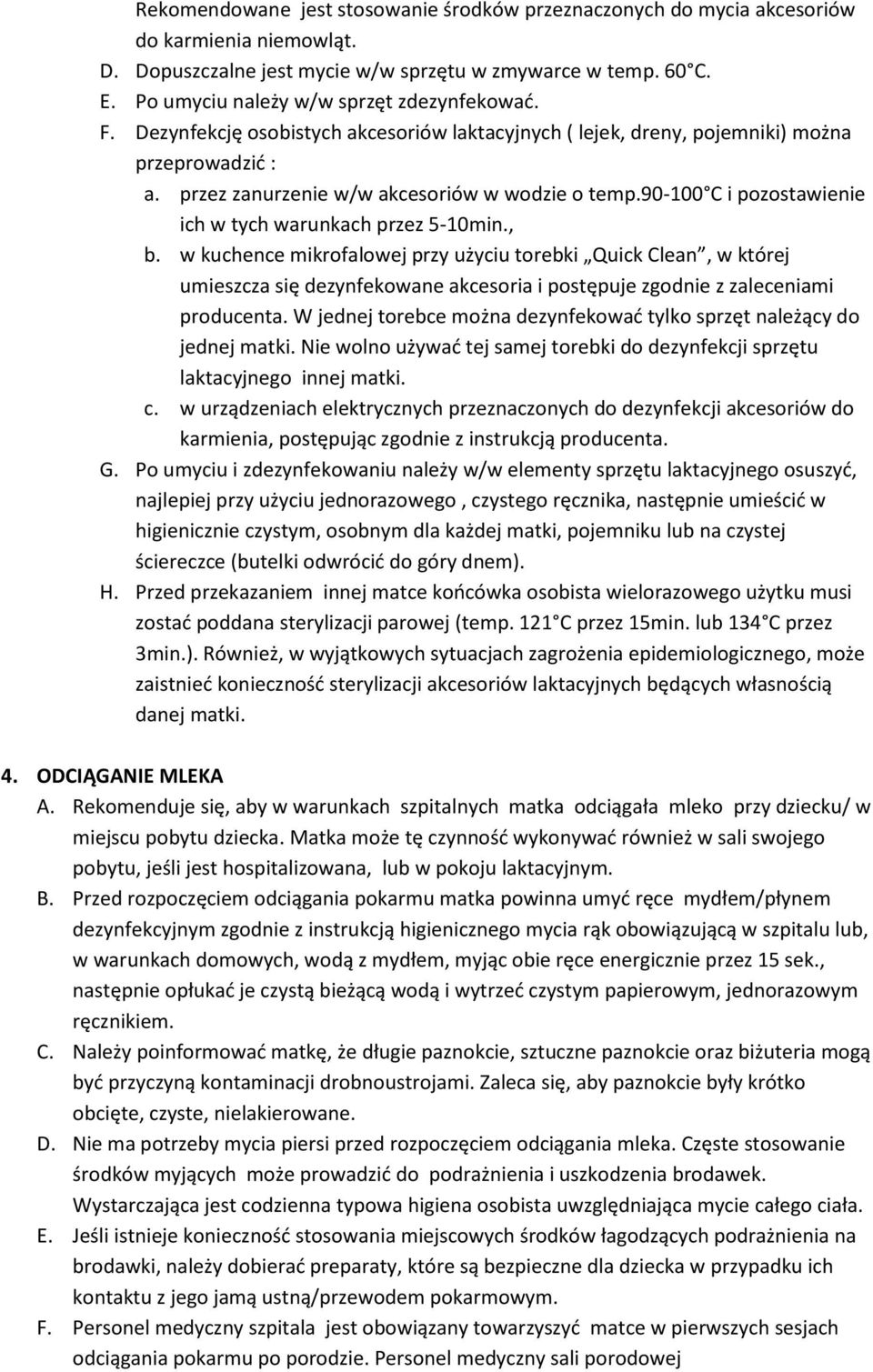 90-100 C i pozostawienie ich w tych warunkach przez 5-10min., b.