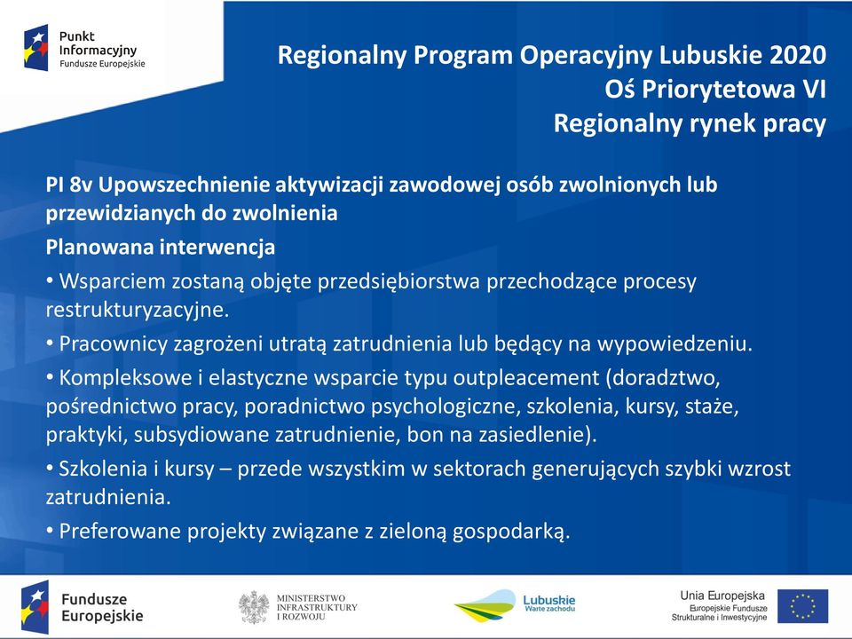 Pracownicy zagrożeni utratą zatrudnienia lub będący na wypowiedzeniu.