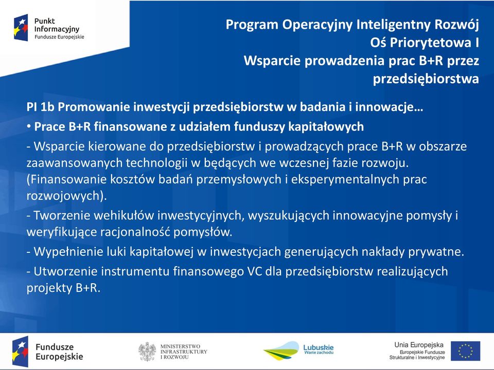 rozwoju. (Finansowanie kosztów badań przemysłowych i eksperymentalnych prac rozwojowych).