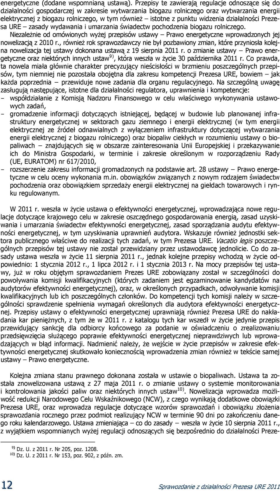 z punktu widzenia działalności Prezesa URE zasady wydawania i umarzania świadectw pochodzenia biogazu rolniczego.