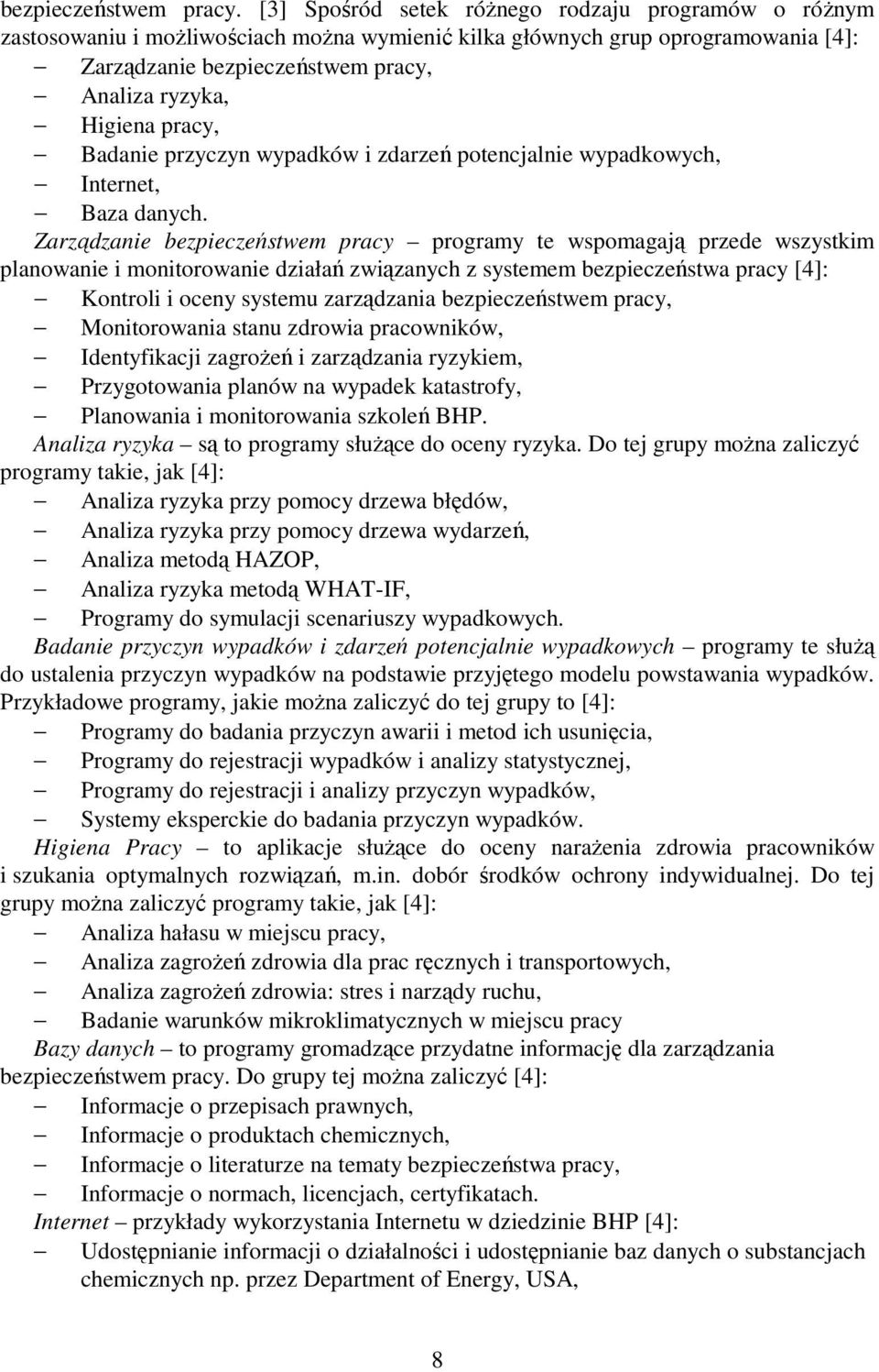 pracy, Badanie przyczyn wypadków i zdarzeń potencjalnie wypadkowych, Internet, Baza danych.