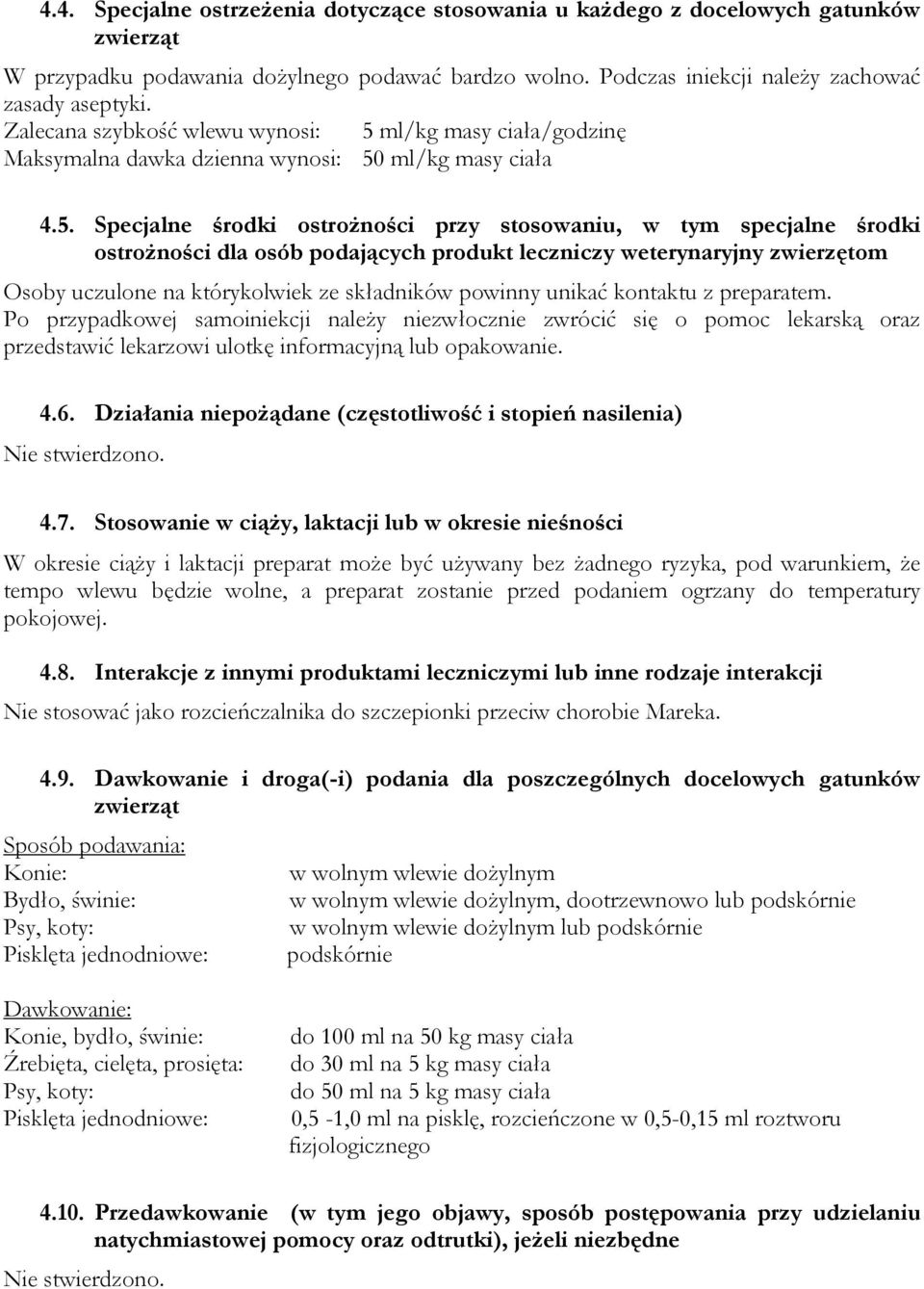 ml/kg masy ciała/godzinę Maksymalna dawka dzienna wynosi: 50