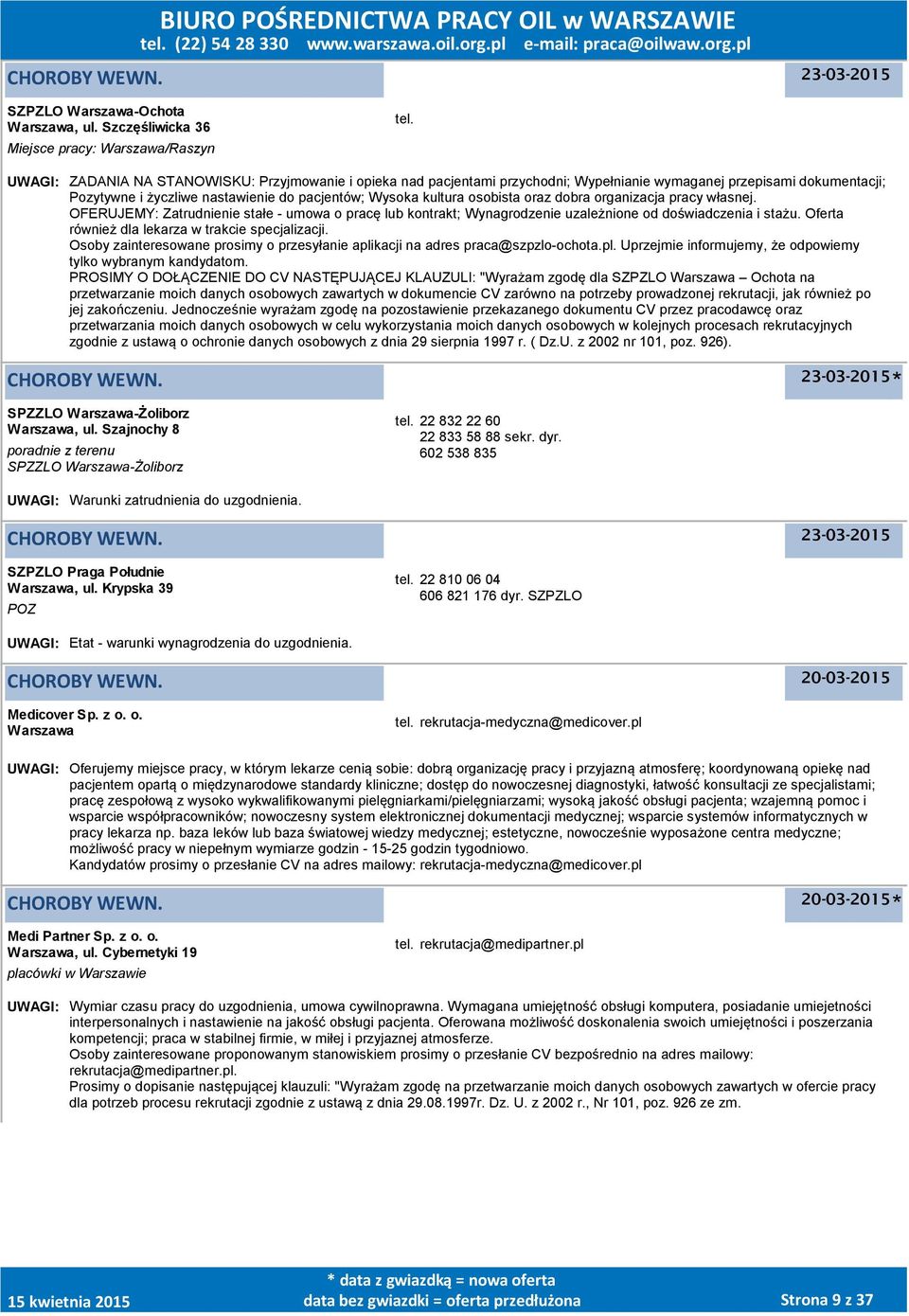 oraz dobra organizacja pracy własnej. OFERUJEMY: Zatrudnienie stałe - umowa o pracę lub kontrakt; Wynagrodzenie uzależnione od doświadczenia i stażu.