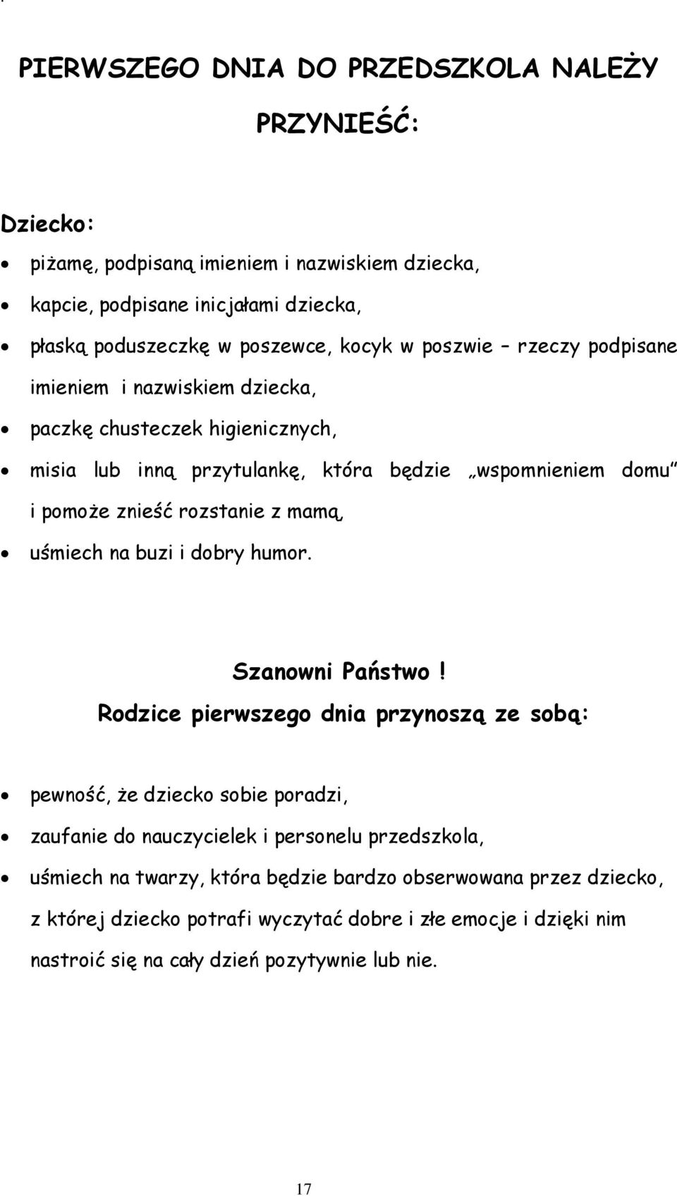 z mamą, uśmiech na buzi i dobry humor. Szanowni Państwo!