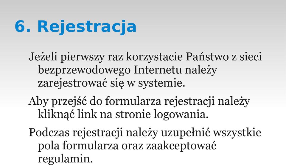 Aby przejść do formularza rejestracji należy kliknąć link na stronie