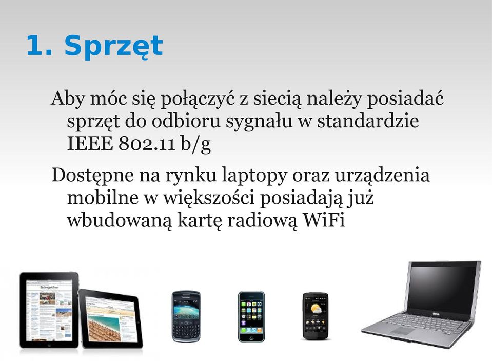802.11 b/g Dostępne na rynku laptopy oraz urządzenia