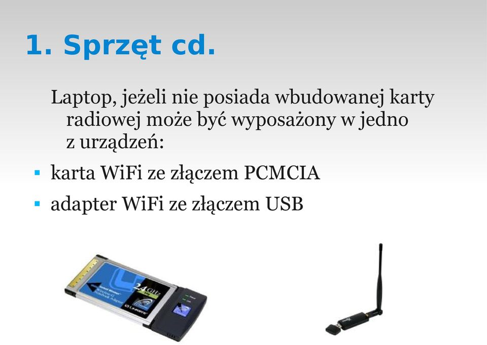 karty radiowej może być wyposażony w