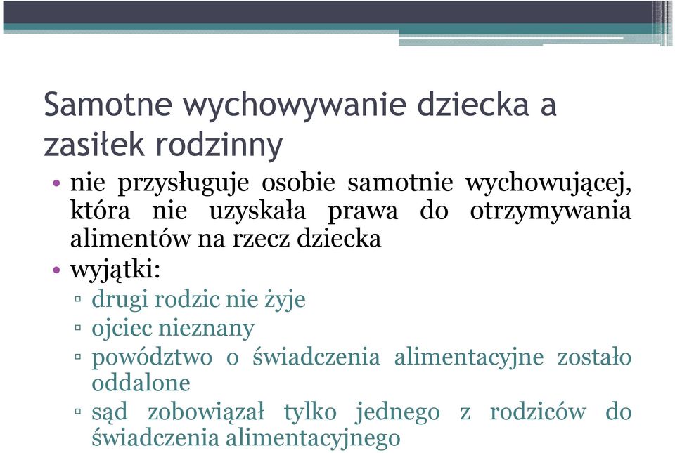wyjątki: drugi rodzic nie żyje ojciec nieznany powództwo o świadczenia