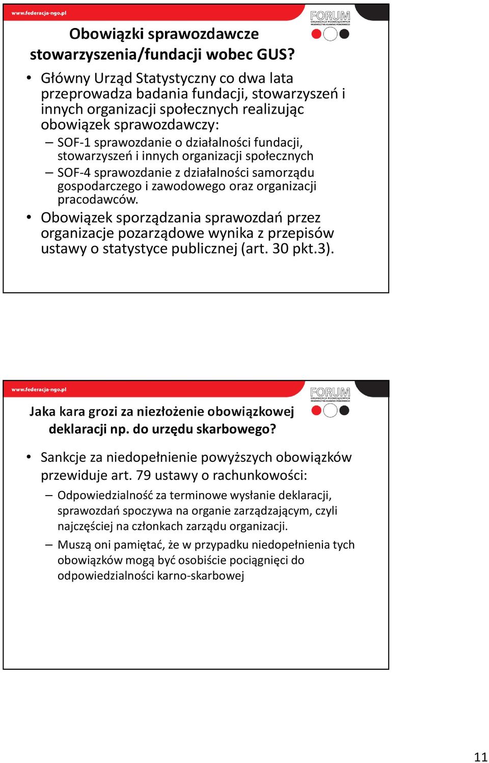 stowarzyszeń i innych organizacji społecznych SOF-4 sprawozdanie z działalności samorządu gospodarczego i zawodowego oraz organizacji pracodawców.