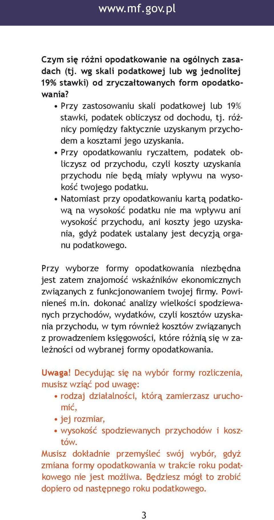 Przy opodatkowaniu ryczałtem, podatek obliczysz od przychodu, czyli koszty uzyskania przychodu nie będą miały wpływu na wysokość twojego podatku.