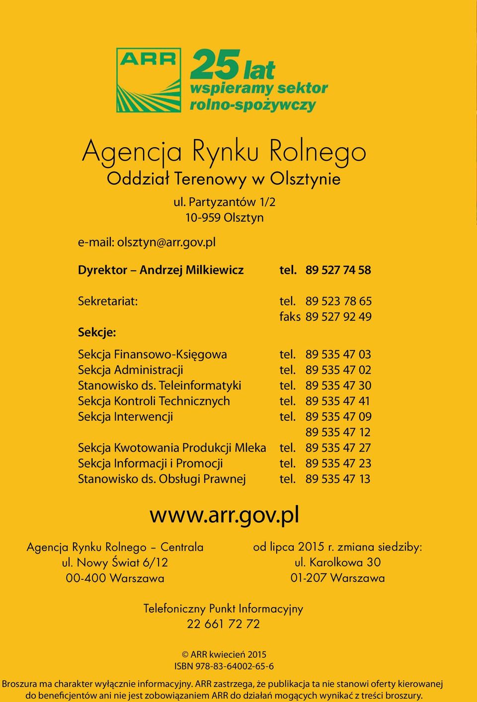 89 535 47 03 Sekcja Administracji tel. 89 535 47 02 Stanowisko ds. Teleinformatyki tel. 89 535 47 30 Sekcja Kontroli Technicznych tel. 89 535 47 41 Sekcja Interwencji tel.