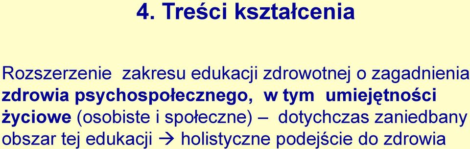 tym umiejętności życiowe (osobiste i społeczne)