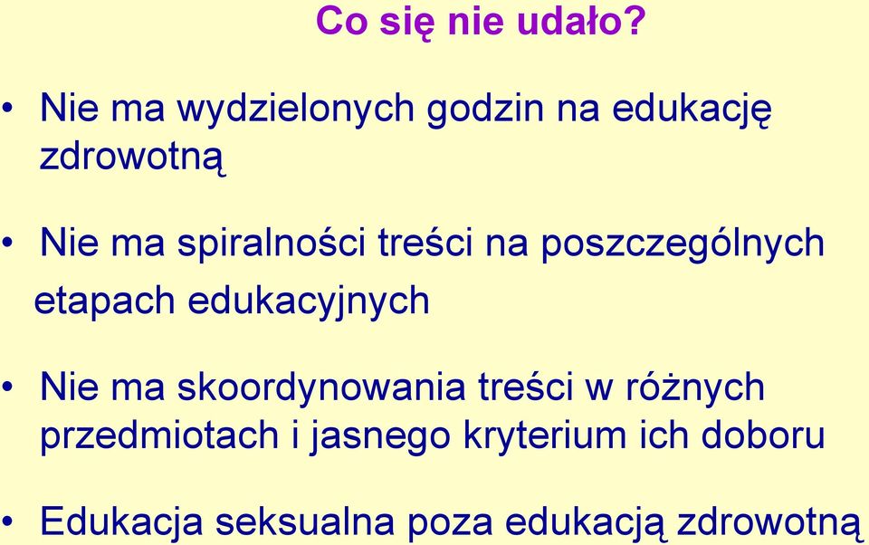 spiralności treści na poszczególnych etapach edukacyjnych Nie ma